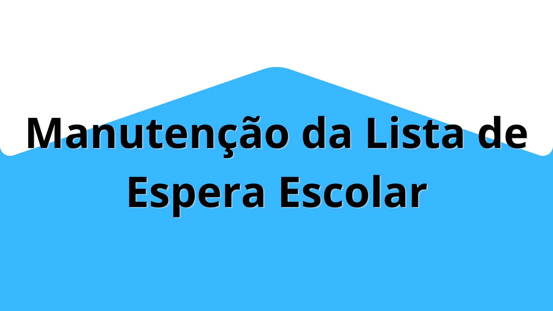 Imagem notícia Manutenção em Lista de Espera Escolar